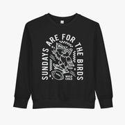 Toddler Sundays Are For The Birds Crewneck