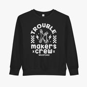Toddler Trouble Makers Crew Crewneck