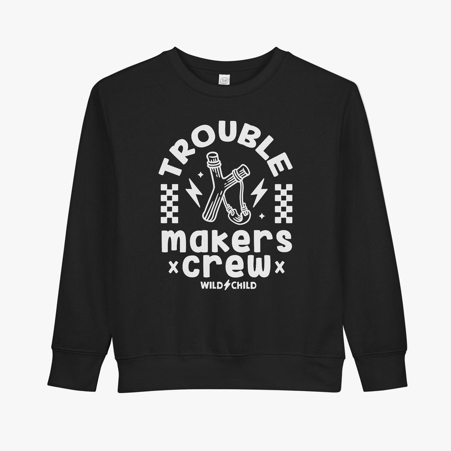 Toddler Trouble Makers Crew Crewneck