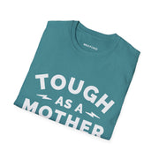 Tough as a Mother Tee