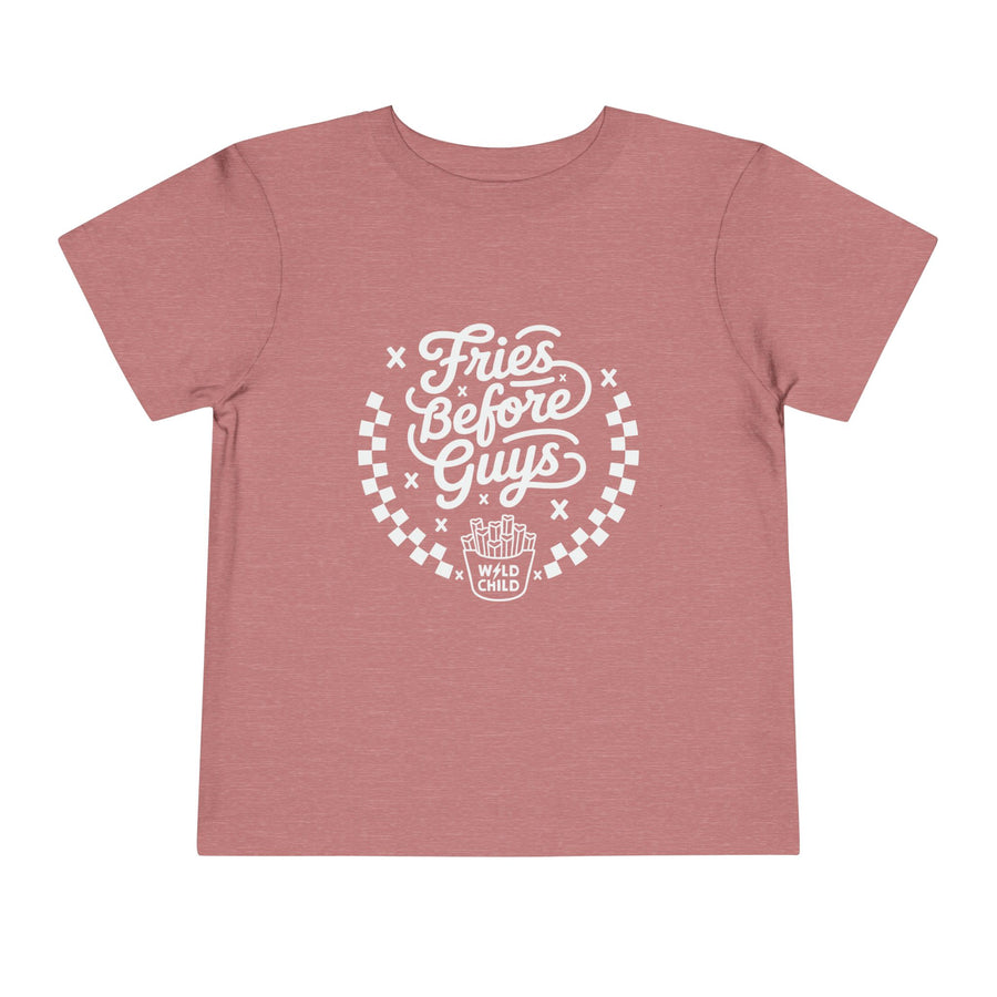 Fries Before Guys Toddler Tee