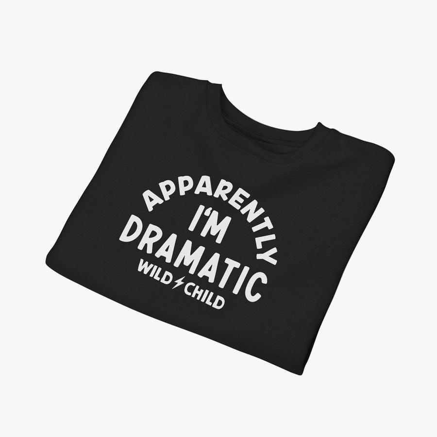 Toddler Apparently I'm Dramatic Crewneck