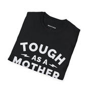 Tough as a Mother Tee