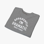 Toddler Apparently I'm Dramatic Crewneck
