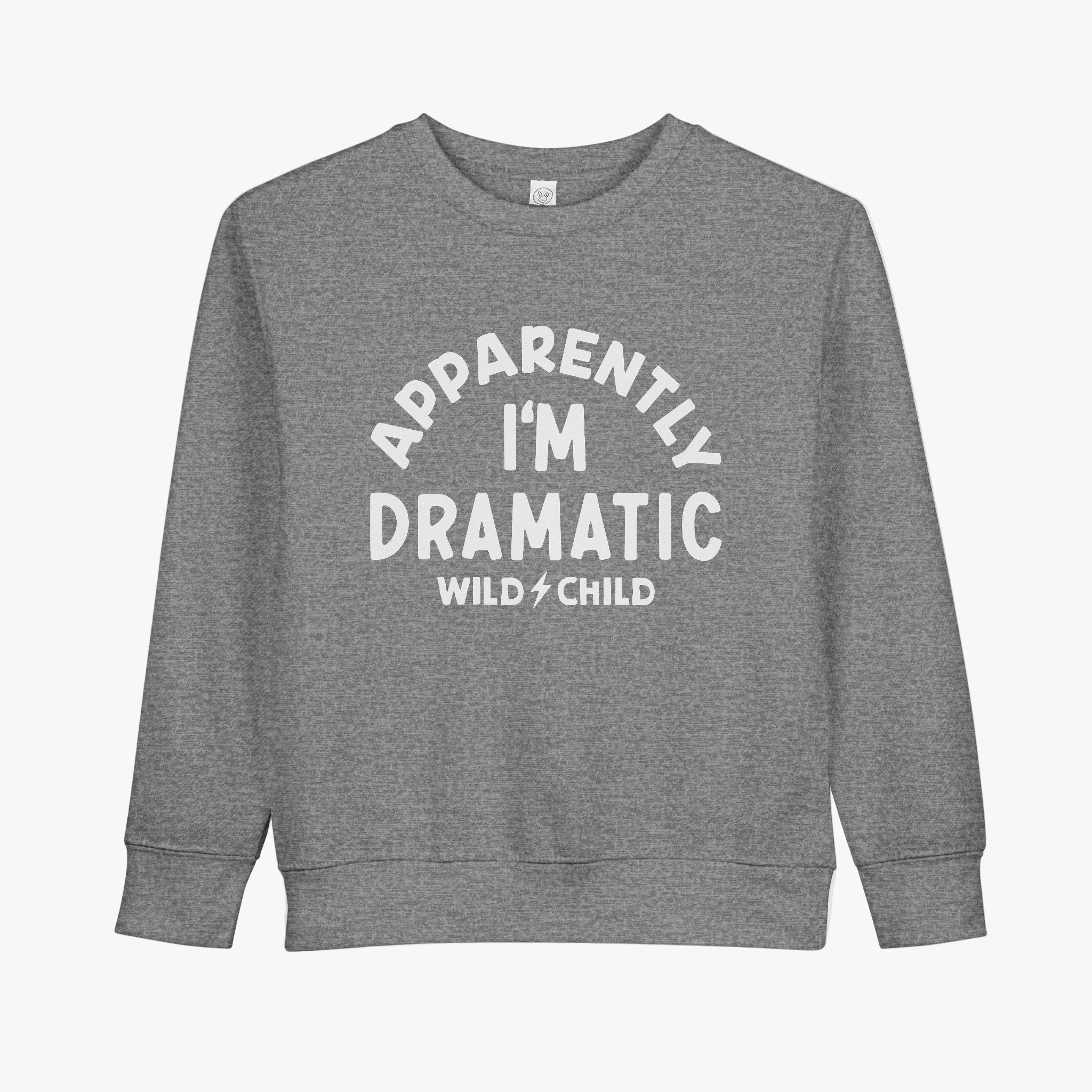 Toddler Apparently I'm Dramatic Crewneck