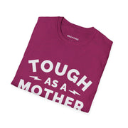Tough as a Mother Tee