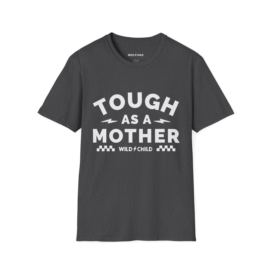 Tough as a Mother Tee