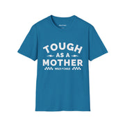 Tough as a Mother Tee