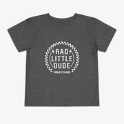 Little Rad Dude Toddler Tee