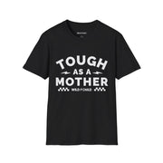 Tough as a Mother Tee