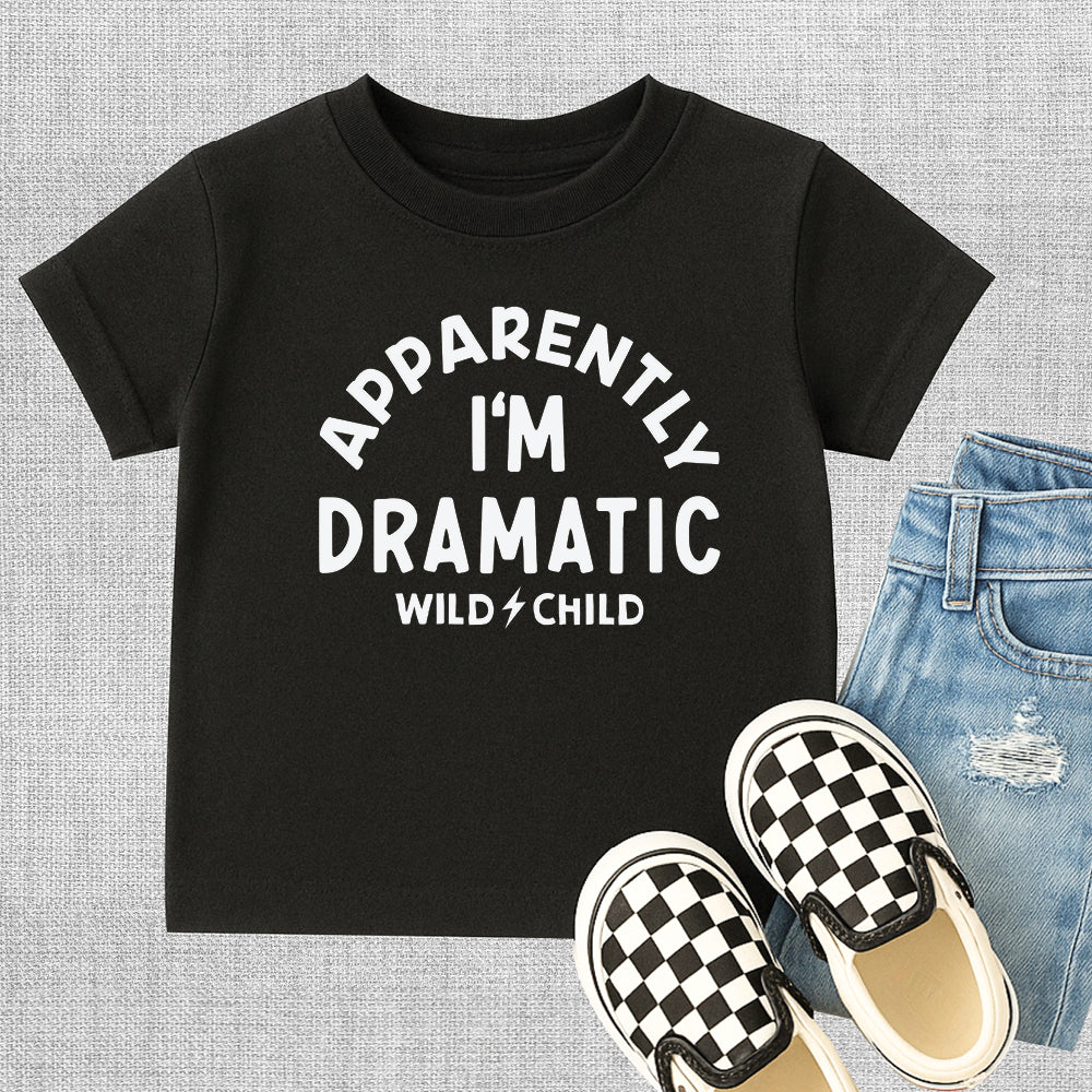 Apparently I'm Dramatic