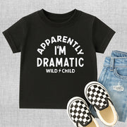 Apparently I'm Dramatic