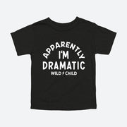 Apparently I'm Dramatic